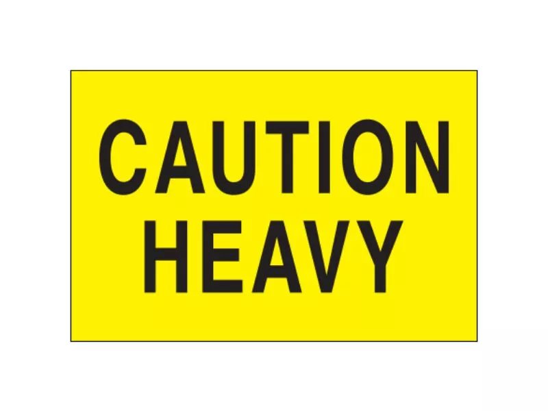 "Caution - Heavy" Fluorescent Yellow Labels