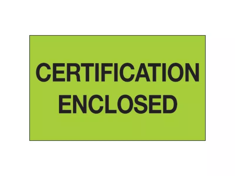 "Certification Enclosed" Fluorescent Green Labels