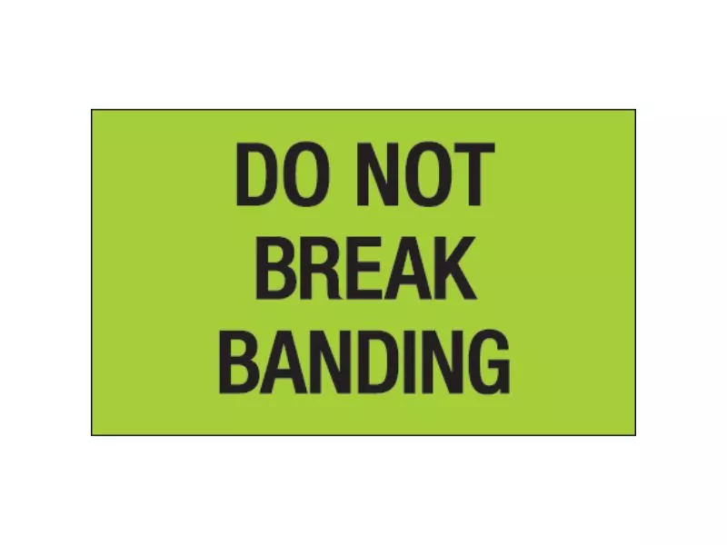 do-not-break-banding-fluorescent-green-labels "Do Not Break Banding" Fluorescent Green Labels