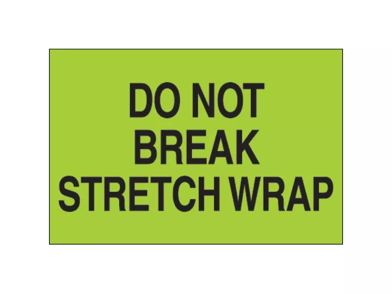 do-not-break-stretch-wrap-fluorescent-green-labels "Do Not Break Stretch Wrap" Fluorescent Green Labels