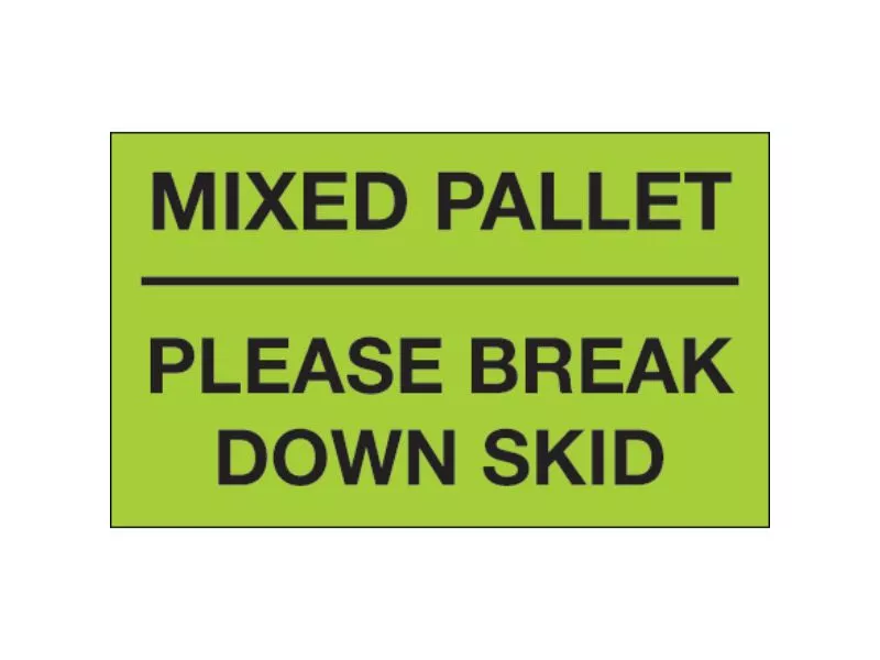 "Mixed Pallet - Please Break Down Skid" Fluorescent Green Labels